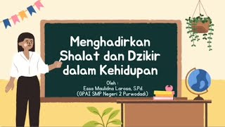 Materi PAI Kelas 7 “MENGHADIRKAN SHALAT DAN DZIKIR DALAM KEHIDUPAN” [upl. by Lukas]