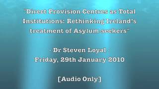 Direct Provision Centres as Total Institutions Rethinking Irelands treatment [upl. by Dyoll]