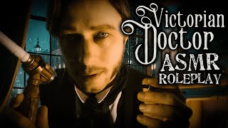 Victorian Doctor ASMR Roleplay  Relaxing English Gentleman Takes Care Of You w Whispers [upl. by Dorison570]