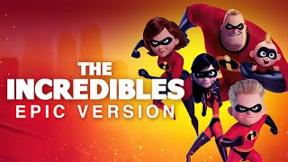 The Incredibles  EPIC VERSION [upl. by Dazhahs430]