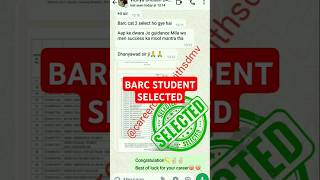 BARC SELECTED STUDENT🤩🤩 BARC RESULT barc selection barcrecruitment2023 atomicenergy motivation [upl. by Francis]