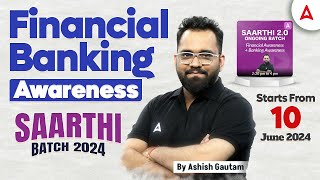 Financial amp Banking Awareness  Saarthi Batch 2024  Know Complete Details [upl. by Jerrome]