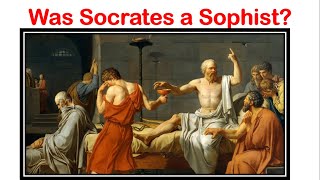 Was Socrates a Sophist  Philosophy [upl. by Yerffeg]