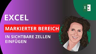 Excel Markierten Bereich kopieren und nur in sichtbare Zellen einfügen [upl. by Naz]