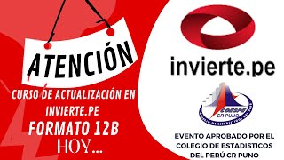 CURSO GRATUITO  FORMATO 12B  CURSO DE ACTUALIZACIÓN EN INVIERTEPE 2024 [upl. by Geier]