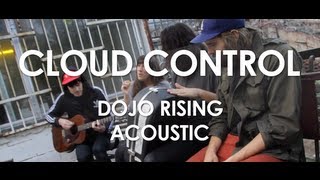 Cloud Control  Dojo Rising  Acoustic  Live in Paris [upl. by Atterys200]