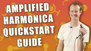 Amplified Harmonica Quickstart Guide [upl. by Enyawd]