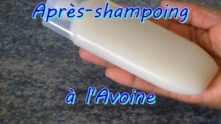 Aprèsshampoing aux flocons dAvoine [upl. by Annaerdna]