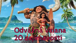 Odvážná Vaiana 20 zajímavostí [upl. by Coretta]