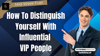 Video How to Distinguish Yourself With Influential VIP People [upl. by Seroka155]