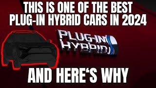 This is One Of The Best Plug In Hybrid Cars in 2024 and Heres Why [upl. by Aiceled915]