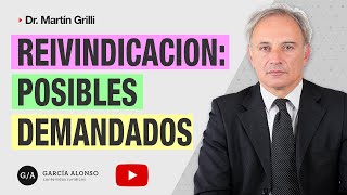 ACCIÓN REIVINDICATORIA ¿Quiénes son todos los posibles DEMANDADOS  Reivindicación de inmuebles [upl. by Weisbart]