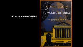 El mundo de sofia  Capitulo 10 La cabaña del mayor  Voz humana  Audiolibro [upl. by Aivuy987]