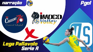 CHIERI 76 VOLLEYBALL X IMOCO VOLLEY CONEGLIANO AO VIVO  LEGA SERIE A 202425  RODADA 7  NARRAÇÃO [upl. by Lamok88]