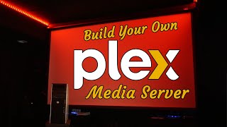 Guide to Building Your Own PLEX Media Server  Cheap and Easy [upl. by Kilmarx]