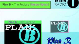 Plan B  The Recluse Netsky Remix [upl. by Lonnard]