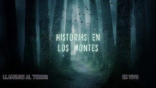 Historias en los montes  Llamemos al terror EN VIVO NacionPelana [upl. by Ees804]