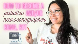 How to become a pediatric sonographer andor a neurosonographer ultrasound career [upl. by Nahgam395]