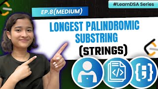 8 Longest Palindromic Substring  Leetcode 5  Strings  Odd and even length approach [upl. by Nnaaras]