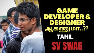 How to become a game developer amp designer in tamil  Sv Swag [upl. by Haile]