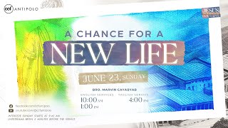 CCF Antipolo Sunday Worship Service June 23 2024  100 PM  A Chance for a New Life [upl. by Seiber]