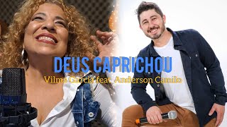 DEUS CAPRICHOU  Vilma Garcia feat Anderson Camilo [upl. by Amaryllis]