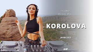 TECHNO MIX 2023 🎧 KOROLOVA SET August 20TH 2023  Popular Rave Songs 🎧 [upl. by Delano139]