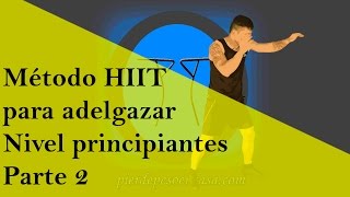 Método HIIT para adelgazar para principiantes  parte 2 [upl. by Oinesra156]