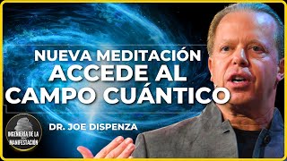 🛑NUEVA Meditación Guiada del Dr Joe Dispenza 2023  ACCEDE AL CAMPO CUÁNTICO Y CREA UNA NUEVA VIDA [upl. by Ahsitan]