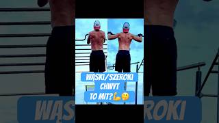 Wąski czy szeroki chwyt  to mit sports gym motivation kalistenika calisthenics trening [upl. by Hazem]