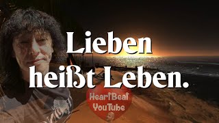 Lieben heißt Leben 💑 Text Annett Neudecker [upl. by Iuqcaj]