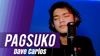 Pagsuko by Jireh Lim Song Cover  Dave Carlos [upl. by Adnovay]