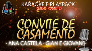 CONVITE DE CASAMENTO  ANA CASTELA ft GIAN E GIOVANI  KARAOKE e PLAYBACK com letra rolante [upl. by Osicnarf]