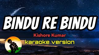 Bindu Re Bindu  Kishore Kumar karaoke version [upl. by Nollad]