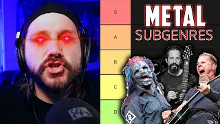 DESTROYING the Metal Subgenres Tier LIst [upl. by Loziram]