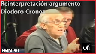 Reinterpretación del quotargumento de Diodoro Cronosquot  FMM 090 [upl. by Yerfdog]