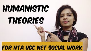 Social work UGC NET JRF  HUMANISTIC THEORIES [upl. by Ahsieken]