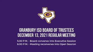 Granbury ISD School Board Meeting  December 13 2021 [upl. by Esilram932]