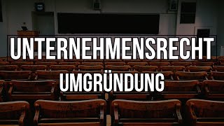 Hehenberger Rechtskurse GRATIS  Unternehmensrecht  Umgründung [upl. by Vullo]