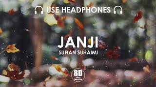 JANJI  SUFIAN SUHAIMI 8D TUNES MALAYSIA [upl. by Palgrave]