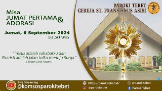 MISA JUMAT PERTAMA DAN ADORASI Jumat 6 September 2024 Pukul 1830 Wib [upl. by Ebeneser]