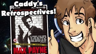 OLD Max Payne Part 1  Caddys Retrospectives [upl. by Ylrebnik629]