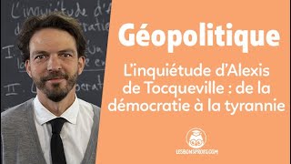 Inquiétude d’A de Tocqueville de la démocratie à la tyrannie  Géopolitique  1re  Les Bons Profs [upl. by Idnahk797]