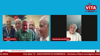 Vita Web TV  RACCONTATI DI DOMENICA  Antonia e Pietro accolgono Antonio DErrico  2 giugno 2024 [upl. by Odnanreh106]