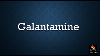 Galantamine pronunciation dementia Alzheimers medicine drug USMLE How to say Roze Pharm [upl. by Towroy980]