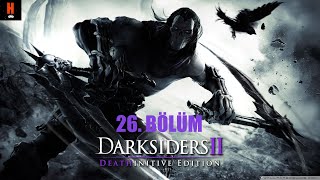 CEHENNEM OCAĞI  Darksiders 2 Abyssal Forge DLC Türkçe Oynuyoruz 26 [upl. by Gorski103]