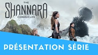 Présentation Série 3  les Chroniques de Shannara  Lady Series Addict [upl. by Serafine]