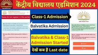 Kendriya Vidyalaya Admission 202425 ke online form kab aayenge  KVS class 1 Balvatika last Date [upl. by Wichern894]