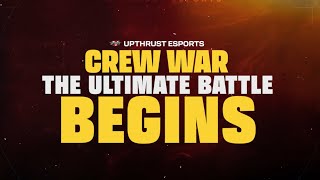 UPTHRUST ESPORTS presents CREW WAR [upl. by Tteraj]