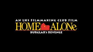 Home Alone Burglars Revenge  An LHS Short Film [upl. by Znerol]